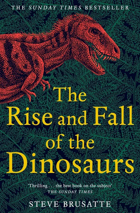 Cover of The Rise and Fall of the Dinosaurs